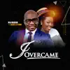 Deji Hassan & Riches Efeomo - I Overcame - Single